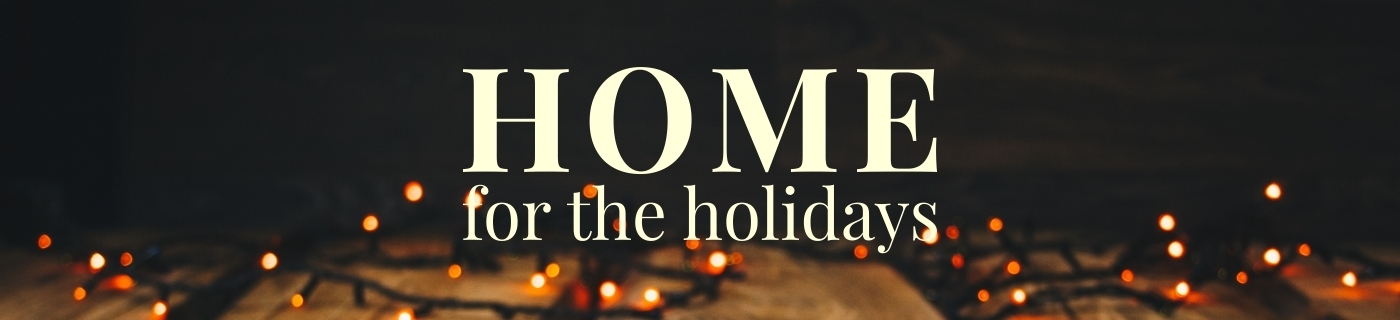 home for the holidays message series