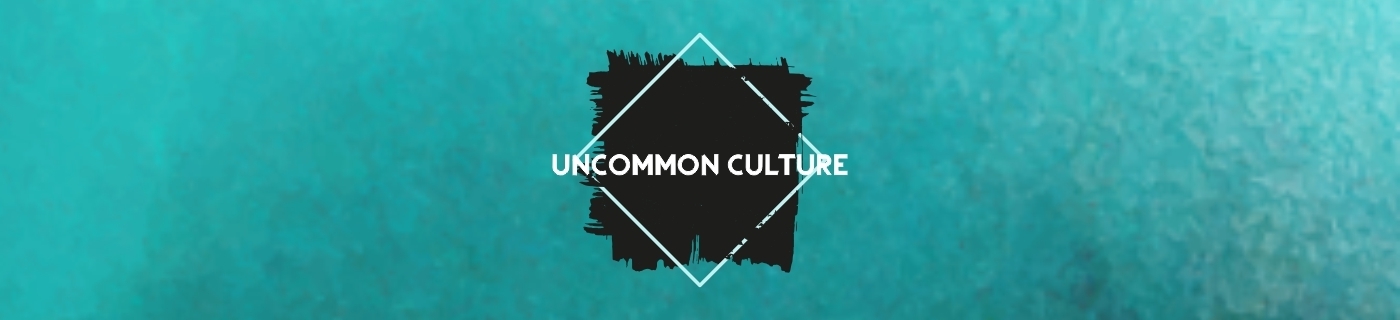 uncommon culture message series